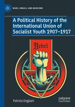 A Political History of the International Union of Socialist Youth 1907¿1917 - Dogliani, Patrizia