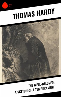 Cover The Well-Beloved: A Sketch of a Temperament (eBook, ePUB)