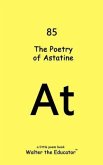 The Poetry of Astatine (eBook, ePUB) The Poetry of Astatine (eBook, ePUB)