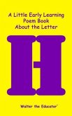 A Little Early Learning Poem Book about the Letter H (eBook, ePUB)