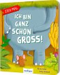 Zieh mal: Ich bin ganz schön groß! - Bild 1