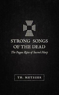 Strong Songs of the Dead (eBook, ePUB) - Metzger, Th.
