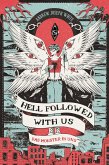 Hell Followed with us - Das Monster in uns: Eine düstere postapokalyptische Fantasy - Auf Goodreads gefeiert! Erstauflage mit gestaltetem Farbschnitt