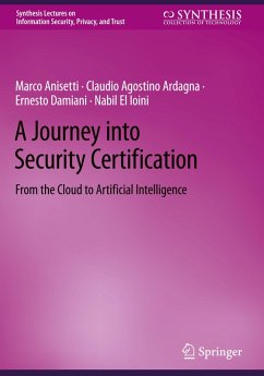 A Journey into Security Certification - Anisetti, Marco;Ardagna, Claudio Agostino;Damiani, Ernesto