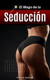 El Mago de la Seducción (eBook, ePUB)