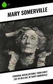 Personal Recollections, from Early Life to Old Age, of Mary Somerville (eBook, ePUB)