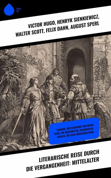 Literarische Reise durch die Vergangenheit: Mittelalter (eBook, ePUB)