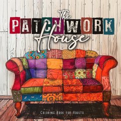 The Patchwork House Coloring Book for Adults - Publishing, Monsoon;Grafik, Musterstück