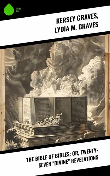 The Bible of Bibles; Or, Twenty-Seven The Bible of Bibles; Or, Twenty-Seven