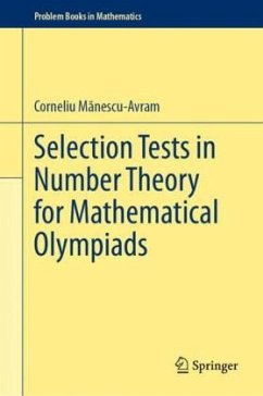 Selection Tests in Number Theory for Mathematical Olympiads - Manescu-Avram, Corneliu