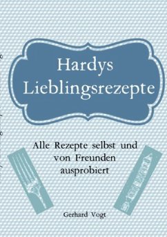 Hardy's Lieblings Rezepte - Vogt, Gerhard