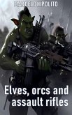 Elves, Orcs and Assault Rifles (eBook, ePUB) Elves, Orcs and Assault Rifles (eBook, ePUB)