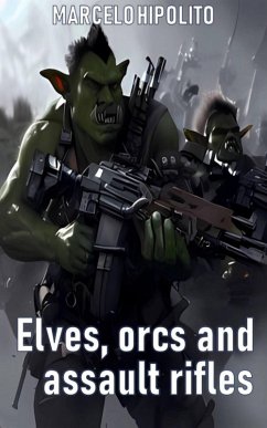 Cover Elves, Orcs and Assault Rifles (eBook, ePUB)