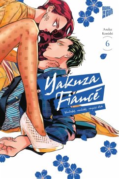 Yakuza Fiancé - Verliebt, verlobt, verpiss dich 6 - Konishi, Asuka