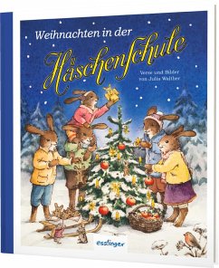 Weihnachten in der Häschenschule / Die Häschenschule Bd.8 - Walther, Julia