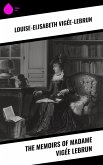 The Memoirs of Madame Vigée Lebrun (eBook, ePUB)