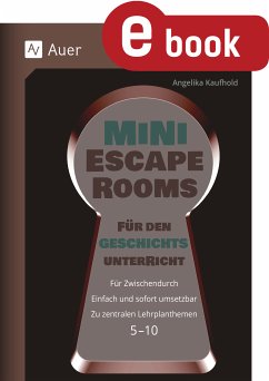 Mini-Escape Rooms für den Geschichtsunterricht (eBook, PDF) - Kaufhold, Angelika