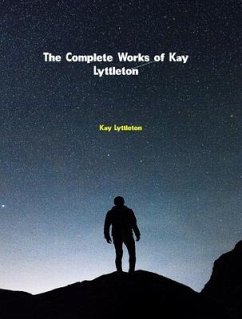 The Complete Works of Kay Lyttleton (eBook, ePUB) - Kay Lyttleton
