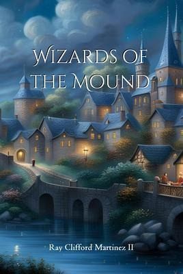 Wizards of the Mound (eBook, ePUB) Wizards of the Mound (eBook, ePUB)