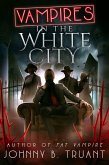 Vampires in the White City (The Vampire Maurice, #3) (eBook, ePUB)