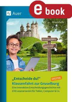 Entscheide du! Klassenfahrt zur Gruselburg digital (eBook, PDF) - Scheller, Anne