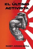 EL ÚLTIMO ACTIVISTA (eBook, ePUB)