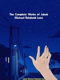 The Complete Works of Jakob Michael Reinhold Lenz (eBook, ePUB)