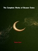 The Complete Works of Eleanor Gates (eBook, ePUB)
