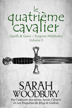 Cover Le Quatrième Cavalier (Gareth & Gwen - Enigmes Médiévales, #3) (eBook, ePUB)