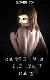 Catch Me If You Can (eBook, ePUB) Catch Me If You Can (eBook, ePUB)