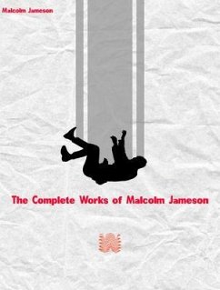 The Complete Works of Malcolm Jameson (eBook, ePUB) - Malcolm Jameson