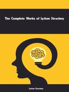 The Complete Works of Lytton Strachey (eBook, ePUB) - Lytton Strachey
