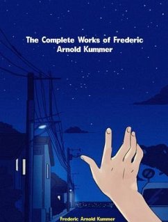 The Complete Works of Frederic Arnold Kummer (eBook, ePUB) - Arnold Kummer