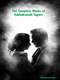 The Complete Works of Rabindranath Tagore (eBook, ePUB)