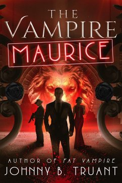 The Vampire Maurice (eBook, ePUB) - Truant, Johnny B.