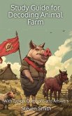Study Guide for Decoding Animal Farm (eBook, ePUB) Study Guide for Decoding Animal Farm (eBook, ePUB)