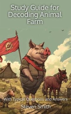 Study Guide for Decoding Animal Farm (eBook, ePUB) - Smith