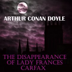 The Disappearance of Lady Frances Carfax (MP3-Download) - Doyle, Arthur Conan