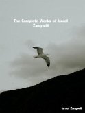 The Complete Works of Israel Zangwill (eBook, ePUB)