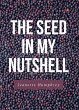 The Seed in My Nutshell (eBook, ePUB) - Bild 1