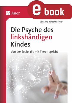 Die Psyche des linkshändigen Kindes (eBook, PDF) - Sattler, Johanna Barbara