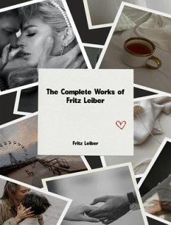 Cover The Complete Works of Fritz Leiber (eBook, ePUB)
