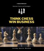 Think Chess Win Business (eBook, ePUB)