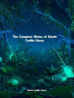 Cover The Complete Works of Edwin Carlile Litsey (eBook, ePUB)