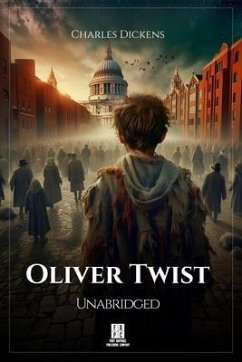 Oliver Twist - Unabridged (eBook, ePUB) - Dickens, Charles