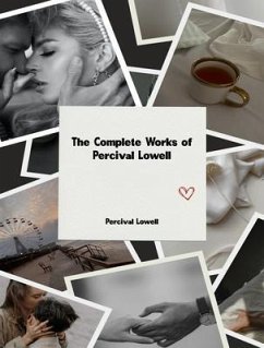 The Complete Works of Percival Lowell (eBook, ePUB) - Percival Lowell