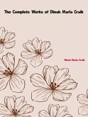 The Complete Works of Dinah Maria Craik (eBook, ePUB) The Complete Works of Dinah Maria Craik (eBook, ePUB)