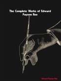 The Complete Works of Edward Payson Roe (eBook, ePUB)