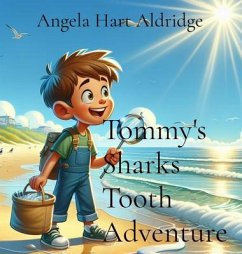 Tommy's Sharks Tooth Adventure (eBook, ePUB) - Hart Aldridge, Angela