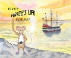Is the Pirate's Life for Me? (eBook, ePUB)